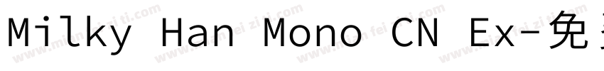 Milky Han Mono CN Ex字体转换